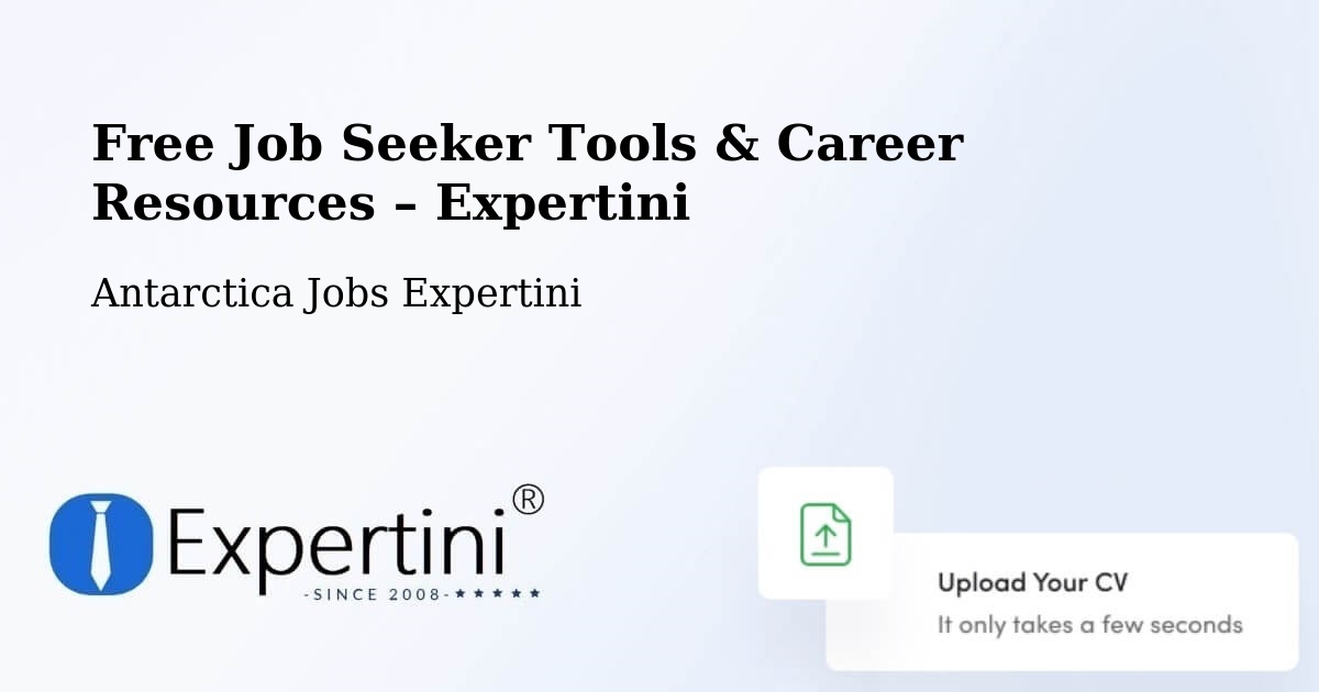 Free Job Seeker Tools & Career Resources – Antarctica - Antarctica, Antarctica Jobs Expertini